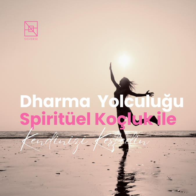 Dharma Yolculuğu: Spiritüel Koçluk ile Kendinizi Keşfedin